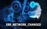 آموزش رفع خطای ERR_NETWORK_CHANGED در کروم