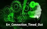 آموزش گام به گام رفع خطای Err_Connection_Timed_Out در گوگل کروم