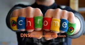 رفع پیغام خطای DNS_PROBE_FINISHED_NXDOMAIN در کروم