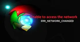 رفع پیغام خطای ERR_NETWORK_CHANGED در کروم