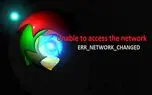 رفع پیغام خطای ERR_NETWORK_CHANGED در کروم