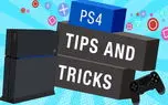 ۲۶ نکته کاربردی PS4 و PS4 Pro که کمتر کاربری از وجود آنها با خبر است