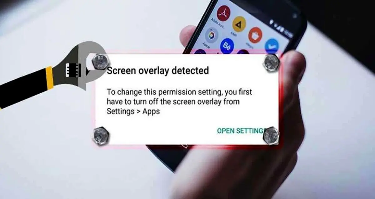چگونه خطای SCREEN OVERLAY DETECTED را در اندروید رفع کنیم؟