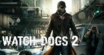 خوشحالی کاربران کامپیوتری Watch dog 2 از انتشار نسخه جدید