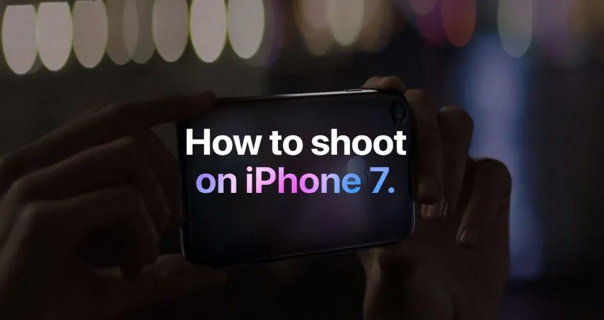 تماشا کنید؛ با دوربین آیفون ۷ بهتر و حرفه ای تر عکاسی کنید