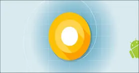 همه چیز در خصوص اندروید O (بخش دوم)