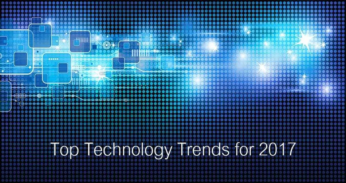 معرفی یازده فناوری برتر در سال ۲۰۱۷