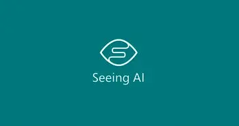 Seeing AI مایکروسافت، جهان را برای افراد نابینا توصیف می کند