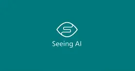 Seeing AI مایکروسافت، جهان را برای افراد نابینا توصیف می کند