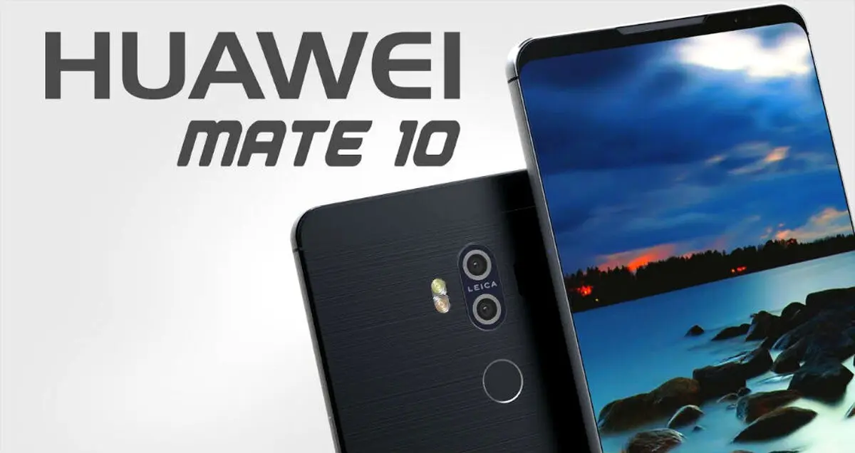 مشخصات ظاهری هواوی Mate 10 لو رفت!