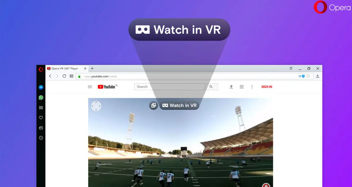 اپرا واقعیت مجازی را وارد مرورگر محبوبش کرد!