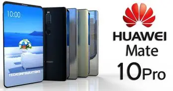 برخی دیگر از مشخصات Huawei Mate 10 Pro قبل از رویداد هواوی لو رفت