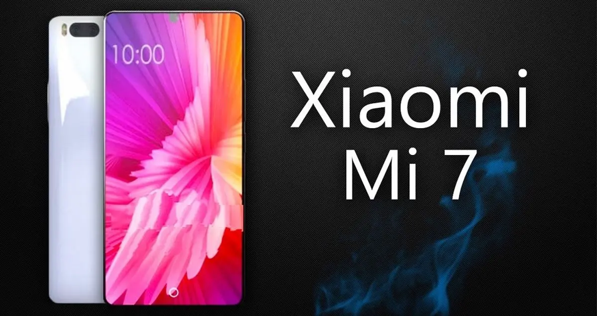 گوشی شیائومی Mi 7 با 8 گیگابایت رم و دوربین دوگانه معرفی می شود