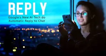 ریپلای هوشمند گوگل به جای شما با دوستانتان چت می کند!