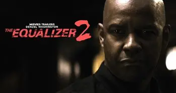 فروش بالاتر از انتظار فیلم The Equalizer 2 در افتتاحیه اکران
