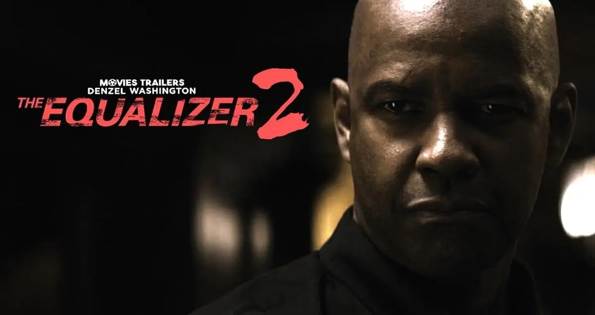 فروش بالاتر از انتظار فیلم The Equalizer 2 در افتتاحیه اکران