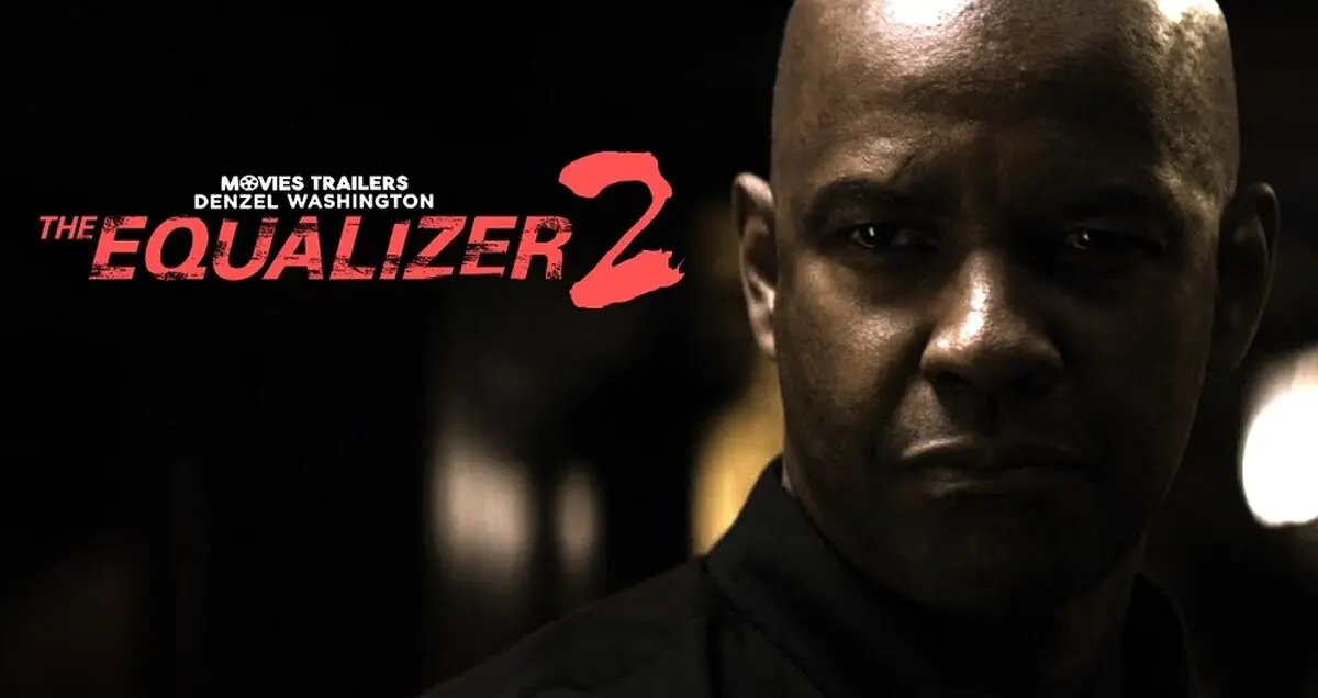 فروش بالاتر از انتظار فیلم The Equalizer 2 در افتتاحیه اکران