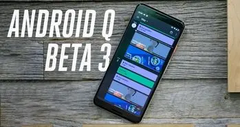 کدام گوشی های هوشمند اندروید Q بتا 3 را دریافت می کنند؟