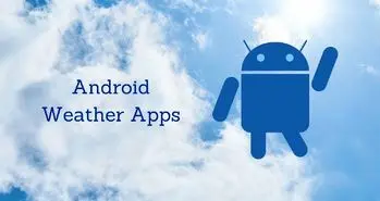بهترین اپلیکیشن های هواشناسی اندروید را بشناسید