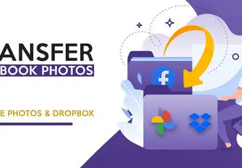 نحوه انتقال تصاویر فیسبوک به دراپ باکس و Google Photos