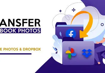 نحوه انتقال تصاویر فیسبوک به دراپ باکس و Google Photos