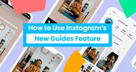 هر آنچه باید درباره قابلیت Guides در اینستاگرام بدانید