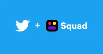 توییتر اپلیکیشن Squad را تحت مالکیت خود درآورد