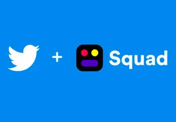 توییتر اپلیکیشن Squad را تحت مالکیت خود درآورد
