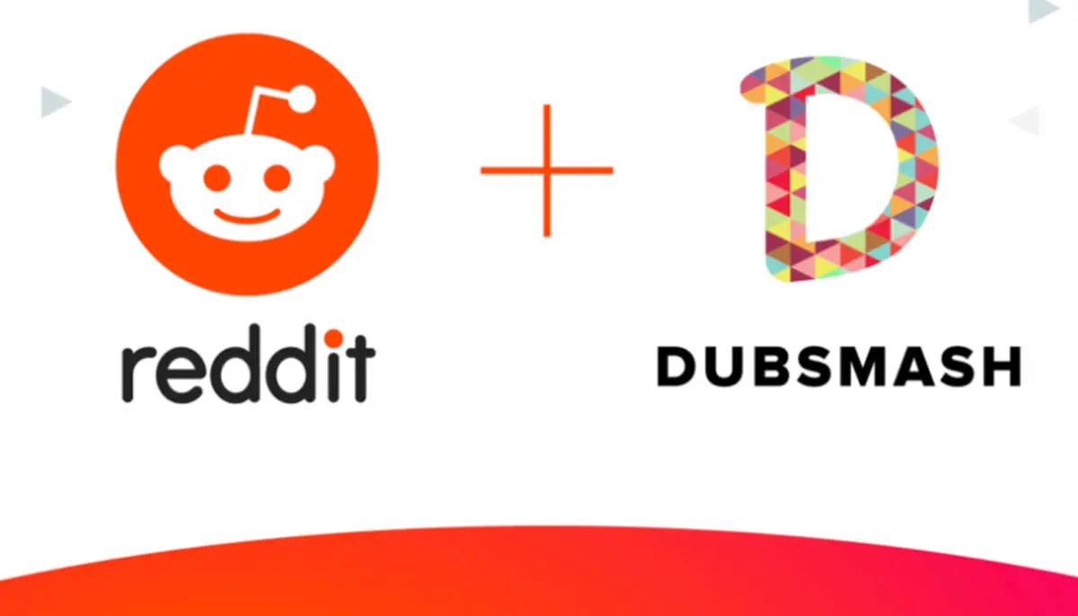 Reddit برای ورود به بازار جهانی اشتراک ویدیو Dubsmash را خریداری کرد