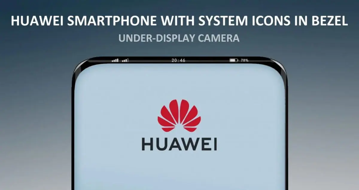 پتنت جدید هواوی به دوربین زیر صفحه و نمایشگر قاب اشاره می کند