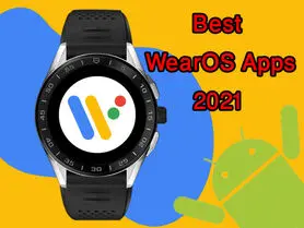 بهترین اپلیکیشن های WearOS در سال 2021 که باید روی هر ساعت هوشمندی نصب باشند