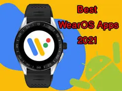 بهترین اپلیکیشن های WearOS در سال 2021 که باید روی هر ساعت هوشمندی نصب باشند