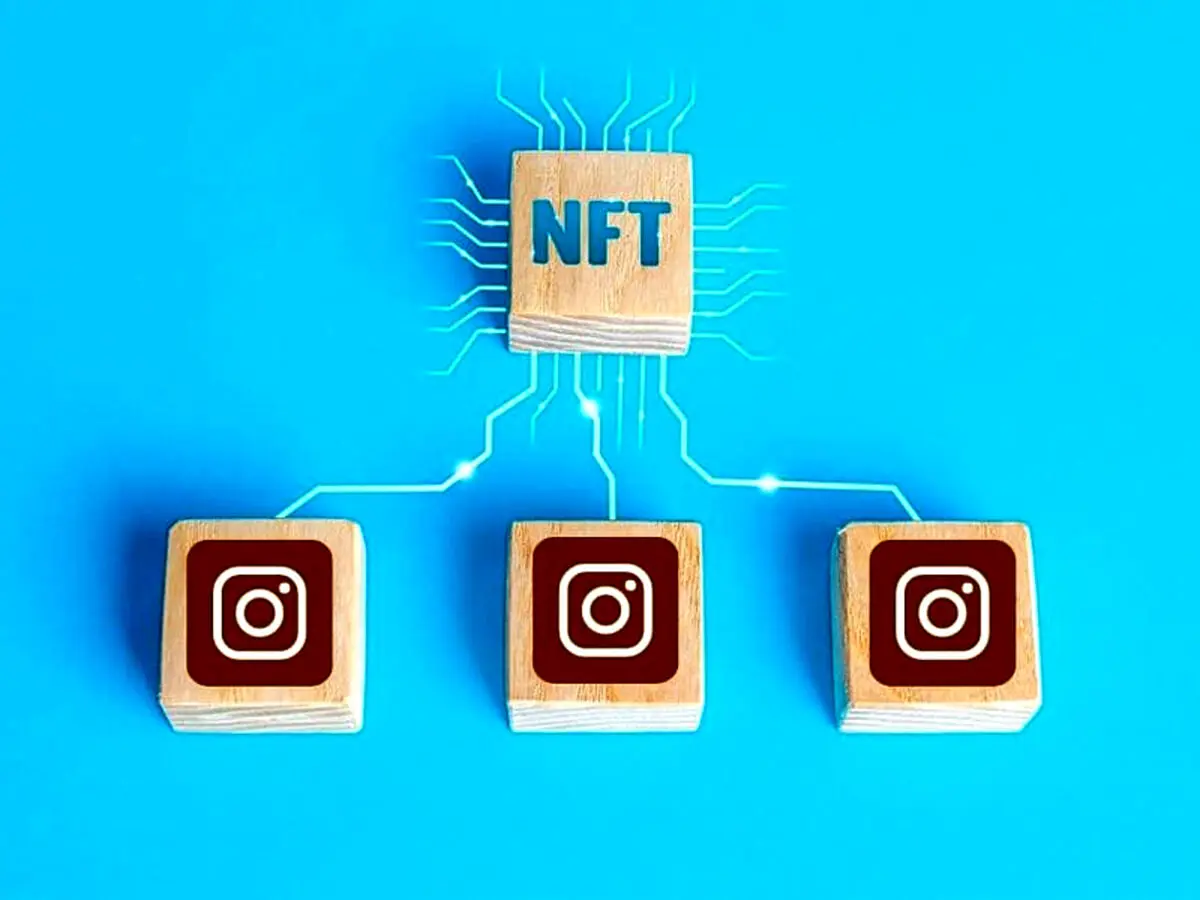 اینستاگرام NFT ها را برای کاربرانش دسترس پذیر می‌کند
