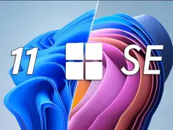 تفاوت ویندوز 11 و ویندوز SE 11 چیست؟