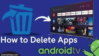 چگونه اپ های نصب شده توسط گوگل پلی را در تلویزیون های اندرویدی حذف کنیم؟