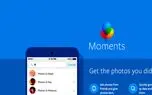 ویدئو هایتان را با نرم افزار Moments فیسبوک به اشتراک بگذارید