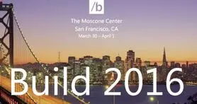 کنفراس Build 2016 مایکروسافت