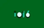 در کنفرانس I/O 2016 گوگل چه گذشت؟