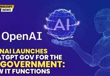 اوپن‌ای‌آی از ChatGTP Gov برای آژانس‌های دولتی آمریکا رونمایی کرد