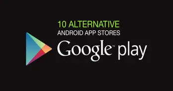 بررسی جایگزین های گوگل پلی استور