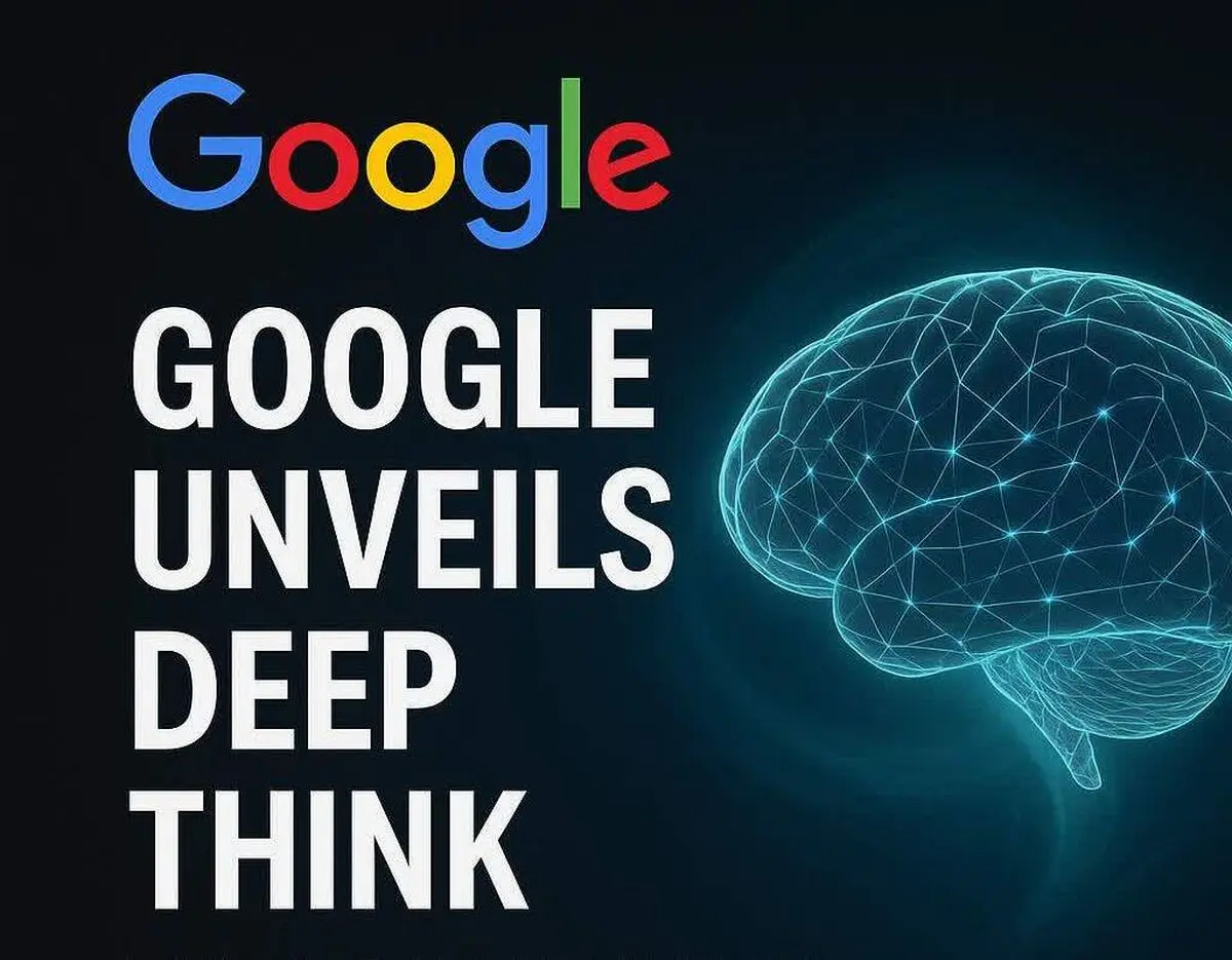 گوگل از Deep Think رونمایی کرد؛ گام بلند در رقابت هوش مصنوعی